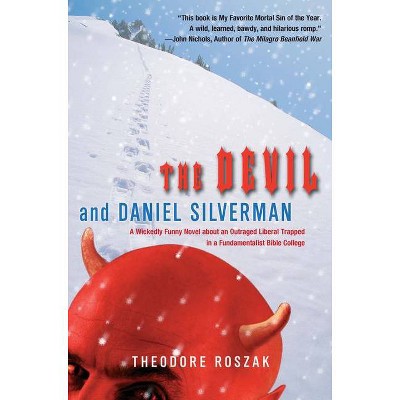 The Devil and Daniel Silverman - by  Theodore Roszak (Paperback)