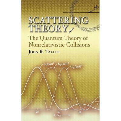 Scattering Theory - (Dover Books on Engineering) by  John R Taylor (Paperback)