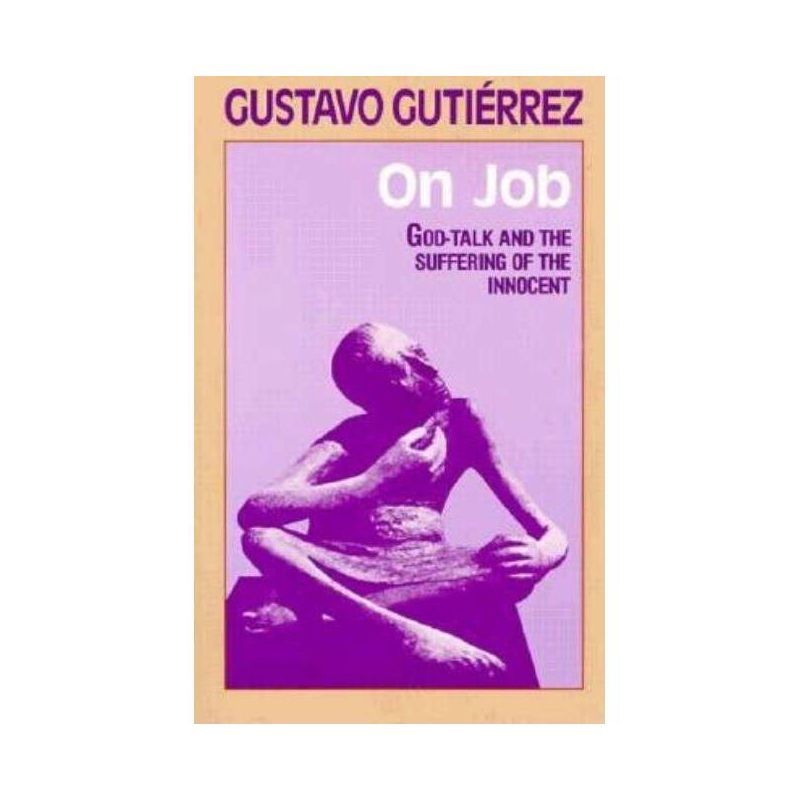 On Job - (God-Talk and the Suffering of the Innocent) by  Gustavo Gutierrez (Paperback), 1 of 2