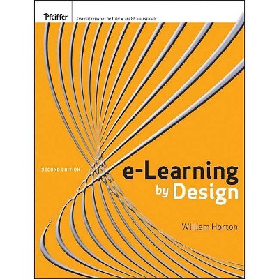 E-Learning by Design 2e - 2nd Edition by  William Horton (Paperback)