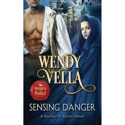 Sensing Danger - (Sinclair and Raven) by  Wendy Vella (Paperback)