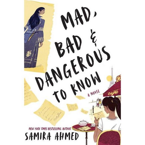 Mad Bad Dangerous To Know By Samira Ahmed Hardcover Target