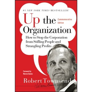Up the Organization - (J-B Warren Bennis) by  Robert C Townsend & Warren Bennis (Hardcover) - 1 of 1