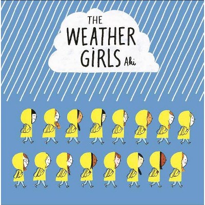 The Weather Girls - by  Aki (Hardcover)