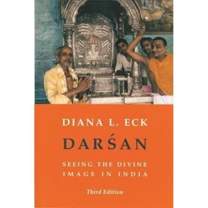 Darsan - (Translations from the Asian Classics (Paperback)) 3rd Edition by  Diana Eck (Paperback) - 1 of 1
