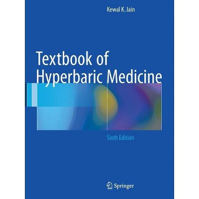 Textbook of Hyperbaric Medicine - 6th Edition by  Kewal K Jain (Paperback)