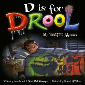 D Is for Drool - (I Need My Monster) by  Amanda Noll & Shari Dash Greenspan (Paperback) - 1 of 1