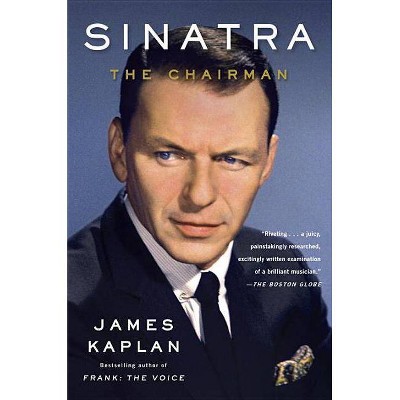 Sinatra - by  James Kaplan (Paperback)