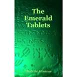 The Emerald Tablets of Thoth the Atlantean - by  Thoth The Atlantean (Paperback)
