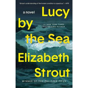 Lucy by the Sea - by Elizabeth Strout