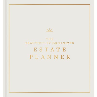 The Beautifully Organized Estate Planner - by  Nikki Boyd (Hardcover)