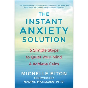 The Instant Anxiety Solution - by  Michelle Biton (Paperback) - 1 of 1