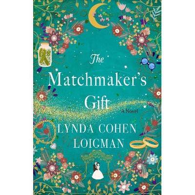 The Matchmaker's Gift - By Lynda Cohen Loigman : Target