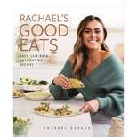 Rachael's Good Eats - by  Rachael Devaux (Hardcover)
