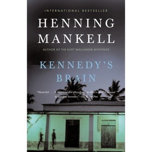Kennedy's Brain - by  Henning Mankell (Paperback) - 1 of 1