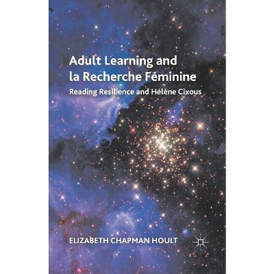 Adult Learning and La Recherche Féminine - by  E Hoult (Paperback)