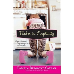 Babes in Captivity - by  Pamela Redmond (Paperback) - 1 of 1
