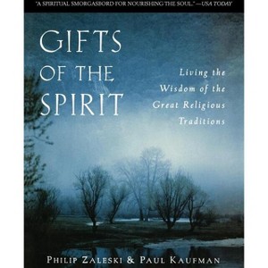 Gifts of the Spirit - by  Philip Zaleski & Paul Kaufman (Paperback) - 1 of 1
