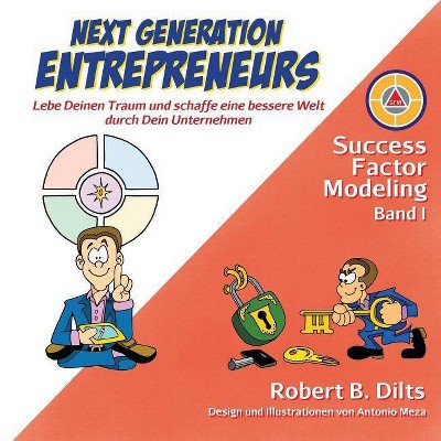  Next Generation Entrepreneurs - (Band) by  Robert B Dilts (Paperback) 