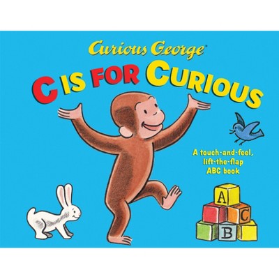Curious George: C Is for Curious - by  H A Rey (Hardcover)