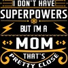 Men's Design By Humans I Don't Have Superpowers But I'm a Mom By ryona T-Shirt - 2 of 2