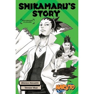 Naruto: Shikamaru's Story--Mourning Clouds - (Naruto Novels) by  Takashi Yano (Paperback) - 1 of 1