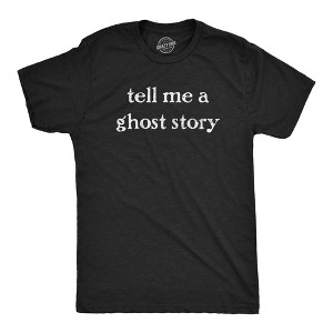 Mens Tell Me A Ghost Story T Shirt Funny Halloween Scary Season Lovers Tee For Guys - Crazy Dog Men's T Shirt - 1 of 4
