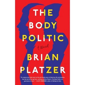 The Body Politic - by  Brian Platzer (Paperback) - 1 of 1