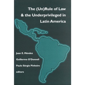 (Un)Rule of Law and the Underprivileged in Latin America - (Kellogg Institute Democracy and Development) (Paperback) - 1 of 1