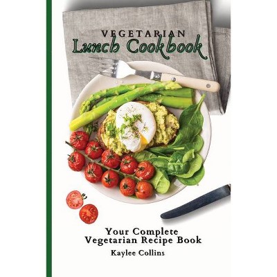 Vegetarian Lunch Cookbook - by  Kaylee Collins (Paperback)