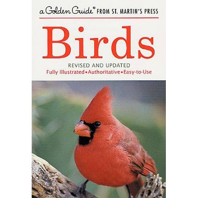 Birds - (Golden Guide from St. Martin's Press) by  Herbert S Zim & Ira N Gabrielson (Paperback)