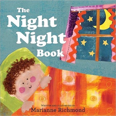 The Night Night Book - by  Marianne Richmond (Board Book)