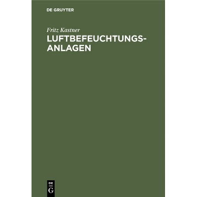 Luftbefeuchtungsanlagen - by  Fritz Kastner (Hardcover)