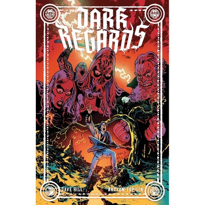 Dark Regards - by  Dave Hill (Paperback)
