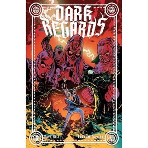 Dark Regards - by  Dave Hill (Paperback) - 1 of 1