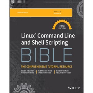 Linux Command Line and Shell Scripting Bible - (Bible (Wiley)) 5th Edition by  Richard Blum (Paperback) - 1 of 1