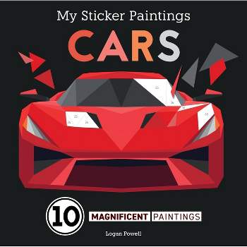 My Sticker Paintings: Cars - by  Logan Powell (Paperback)