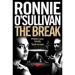 The Break - (Soho Nights) 90th Edition by  Ronnie O'Sullivan (Paperback) - 1 of 1