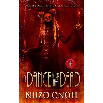 A Dance for the Dead - by  Nuzo Onoh (Paperback)