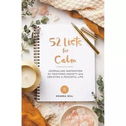 52 Lists for Calm - by Moorea Seal (Diary) (Paperback)