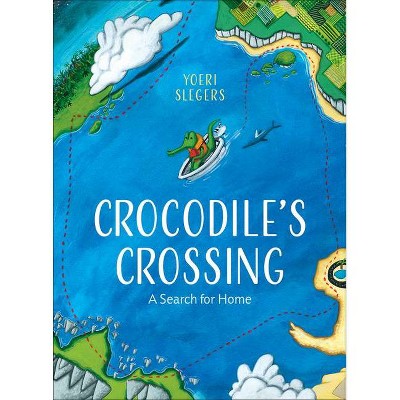 Crocodile's Crossing - by  Yoeri Slegers (Hardcover)