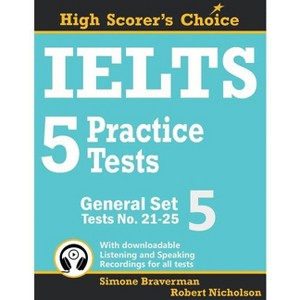 IELTS 5 Practice Tests, General Set 5 - (High Scorer's Choice) by  Simone Braverman & Robert Nicholson (Paperback) - 1 of 1