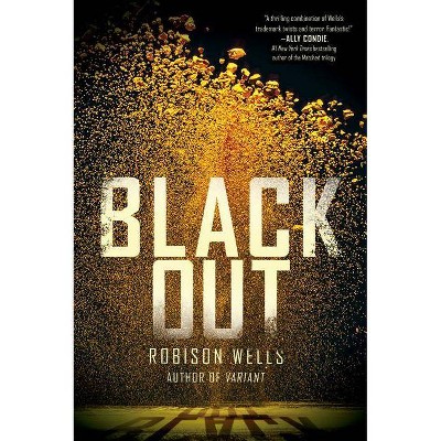 Blackout - by  Robison Wells (Paperback)