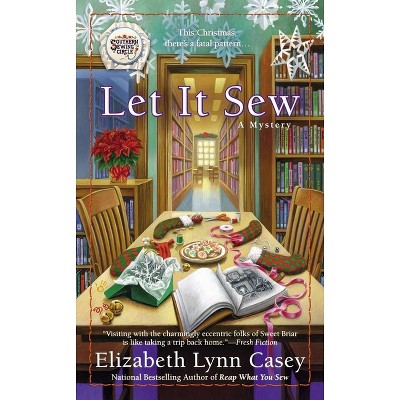 Let It Sew - (Southern Sewing Circle Mystery) by  Elizabeth Lynn Casey (Paperback)