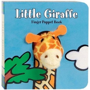 Little Giraffe: Finger Puppet Book - (Little Finger Puppet Board Books) by  Chronicle Books & Imagebooks (Mixed Media Product) - 1 of 1
