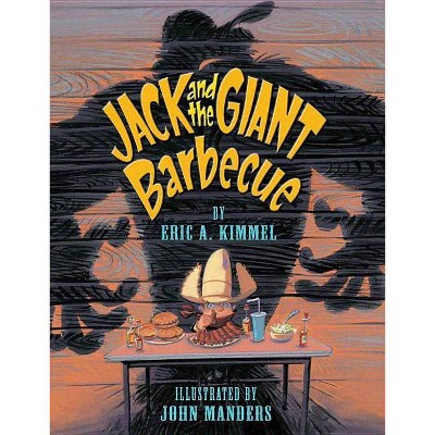 Jack and the Giant Barbecue - by  Eric A Kimmel (Hardcover)