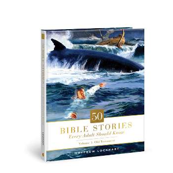 50 Bible Stories Every Adult S - by  Matthew Lockhart (Hardcover)
