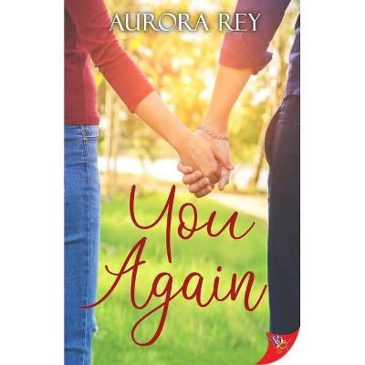 You Again - by  Aurora Rey (Paperback)