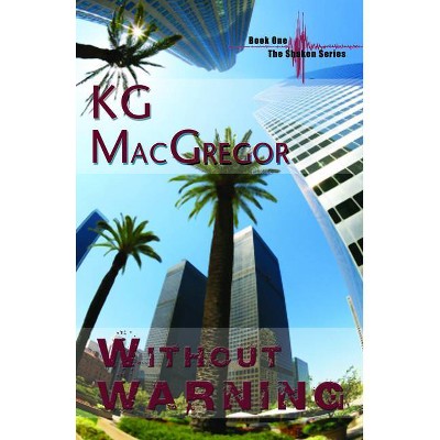 Without Warning - (Shaken) by  Kg MacGregor (Paperback)