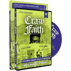 Crazy Faith Study Guide with DVD - by  Michael Todd (Paperback)